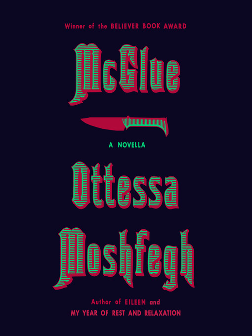 Title details for McGlue by Ottessa Moshfegh - Available